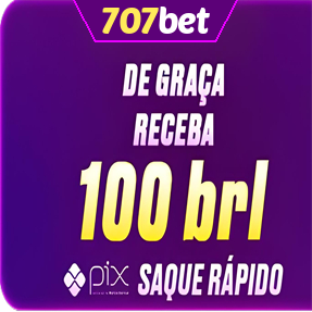 707bet Ganhe R$ 100,00 Gratis